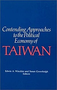 Contending Approaches to the Political Economy of Taiwan (Paperback)