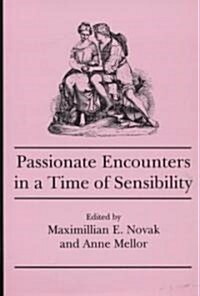 Passionate Encounters in a Time of Sensibility (Hardcover)