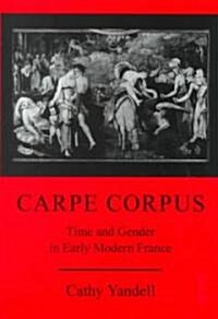 Carpe Corpus (Hardcover)