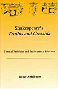 Shakespeares Troilus and Cressida (Hardcover)