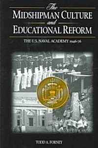 The Midshipman Culture and Educational Reform (Hardcover)