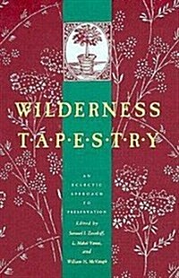 Wilderness Tapestry: An Eclectic Approach to Preservation (Hardcover)