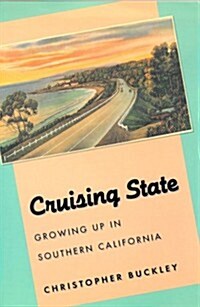 Cruising State: Growing Up in Southern California (Hardcover)