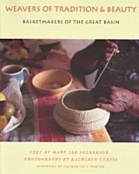 Weavers of Tradition and Beauty: Basketmakers of the Great Basin (Paperback)