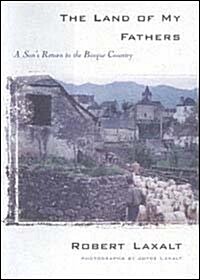The Land of My Fathers: A Sons Return to the Basque Country (Hardcover)