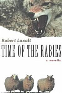 Time of the Rabies: A Novella (Paperback)