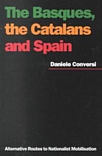 The Basques, the Catalans and Spain (Paperback)