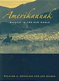 Amerikanuak: Basques in the New World (Paperback)