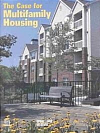The Case for Multifamily Housing (Booklet)