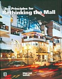 Ten Principles for Rethinking the Mall (Paperback)