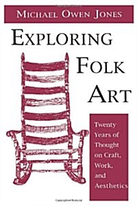 Exploring Folk Art (Paperback, Reprint)