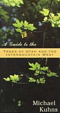 Guide to the Trees of Utah (Paperback)