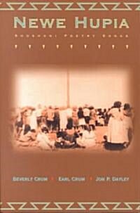 Newe Hupia: Shoshoni Poetry Songs [With CD] (Paperback)