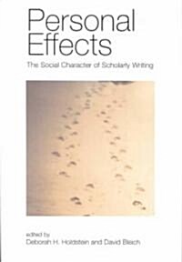 Personal Effects: The Social Character of Scholarly Writing (Paperback)