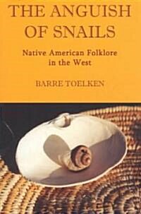 Anguish of Snails: Native American Folklore in the West (Paperback)