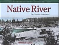 Native River: The Columbia Remembered (Paperback)