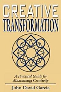 Creative Transformation (Paperback)