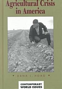 Agricultural Crisis in America: A Reference Handbook (Hardcover)