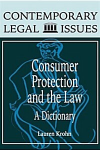 Consumer Protection and the Law: A Dictionary (Hardcover)