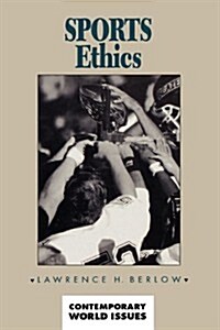 Sports Ethics: A Reference Handbook (Hardcover)