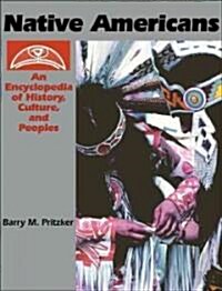 Native Americans: An Encyclopedia of History, Culture, and Peoples [2 Volumes] (Hardcover)
