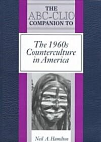 The Abc-Clio Companion to the 1960s Counterculture in America (Hardcover)