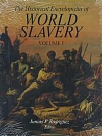 The Historical Encyclopedia of World Slavery [2 Volumes] (Hardcover)