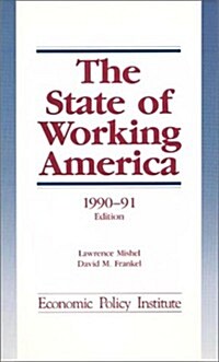 The State of Working America: 1990-91 (Hardcover, 1990)