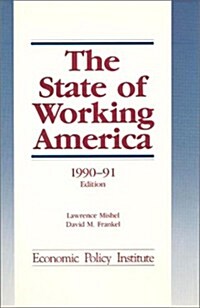 The State of Working America: 1990-91 (Paperback, 1990, 1990)