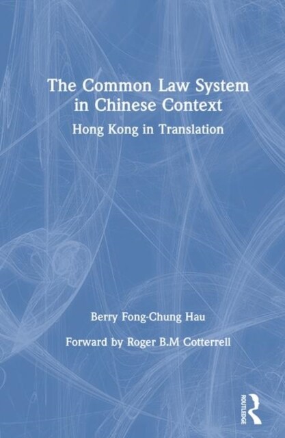 The Common Law System in Chinese Context (Hardcover)