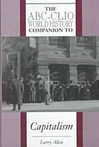 The ABC-CLIO World History Companion to Capitalism (Hardcover)
