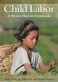Child Labor: A World History Companion (Hardcover)