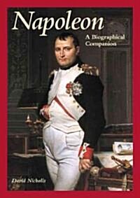 Napoleon: A Biographical Companion (Hardcover)