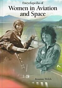 Encyclopedia of Women in Aviation and Space (Hardcover)