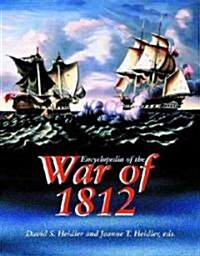 Encyclopedia of the War of 1812 (Hardcover)