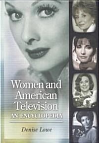 Women and American Television: An Encyclopedia (Hardcover)