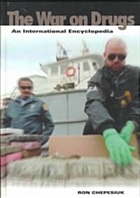 [중고] War on Drugs: An International Encyclopedia (Hardcover)