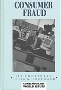 Consumer Fraud: A Reference Handbook (Hardcover)