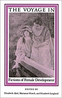 Voyage in: Fictions of Female: Development (Paperback)