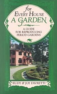 For Every House a Garden (Paperback, 2)