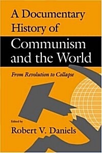 A Documentary History of Communism and the World: Social Networks and Human Survival (Paperback, 3)