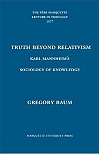 Truth Beyond Relativism (Hardcover)