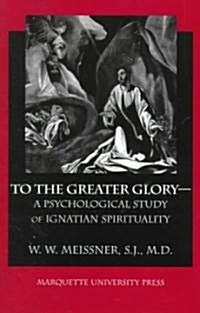 To the Greater Glory (Paperback)