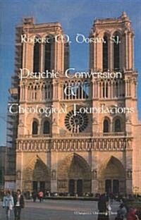 Psychic Conversion and Theological Foundations (Paperback, 2nd, Revised)