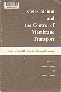 Cell Calcium and the Control of Membrane Transport (Hardcover)