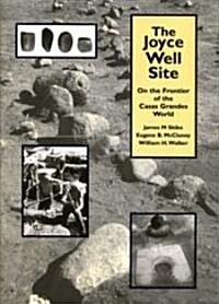 The Joyce Well Site: On the Frontier of the Casas Grandes World (Paperback)