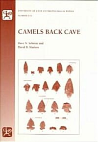 Camels Back Cave: Anthropological Paper 125 Volume 125 (Paperback)