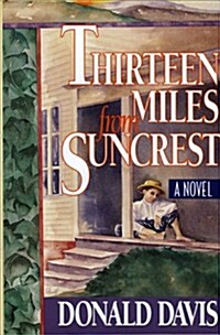 Thirteen Miles from Suncrest (Hardcover)
