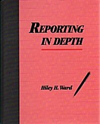Reporting in Depth (Hardcover)