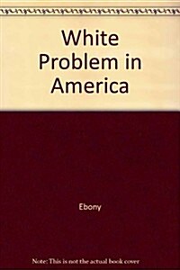 White Problem in America (Hardcover)